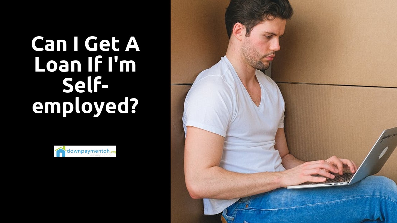 Can I get a loan if I'm self-employed?
